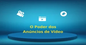 o poder dos anúncios de vídeo