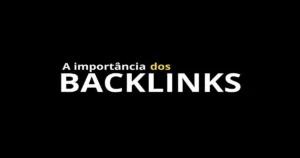 A importância dos backlinks