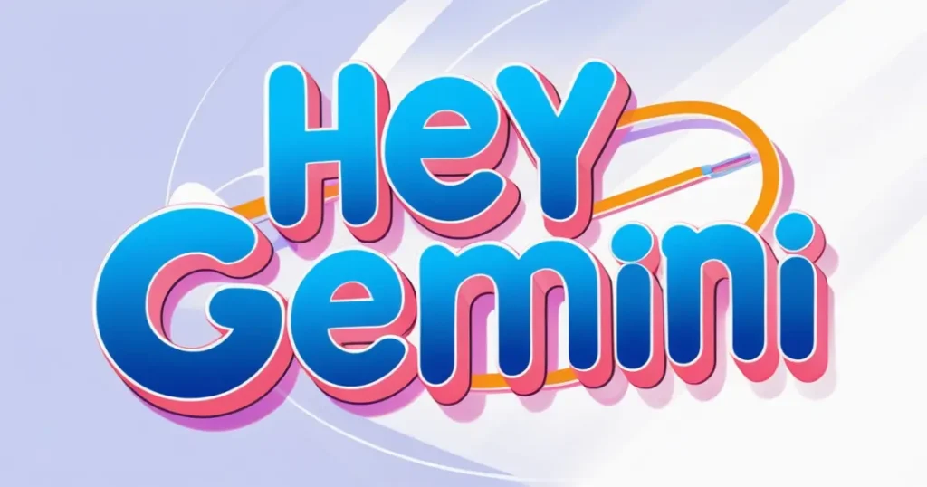hey gemini