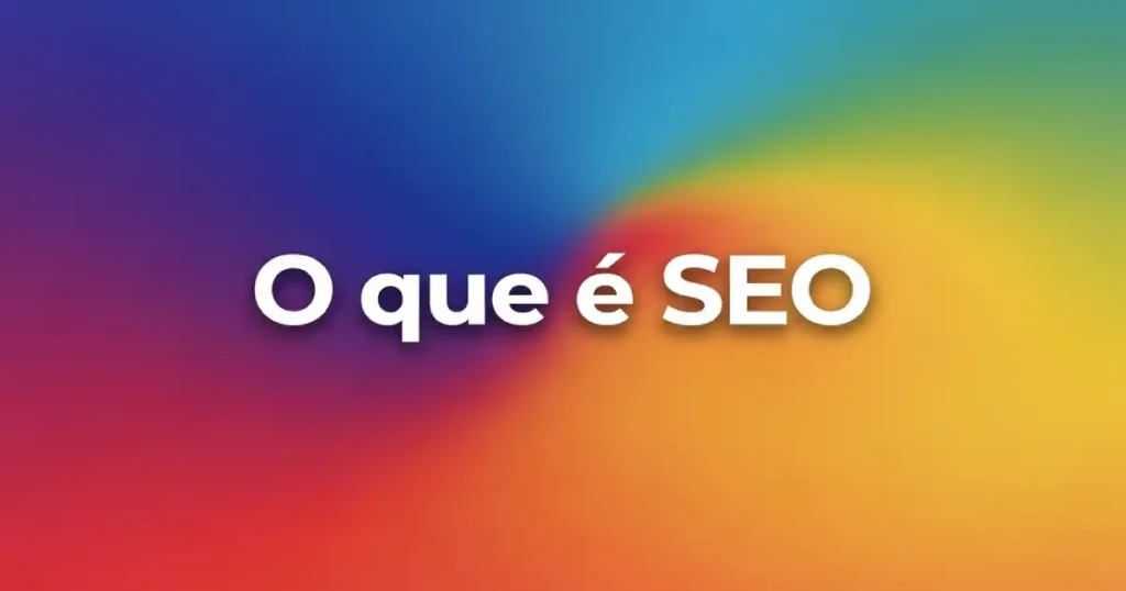 SEO Substitui o Marketing Pago - o que é SEO