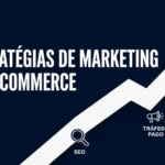 10 Estratégias de Marketing para E-commerce