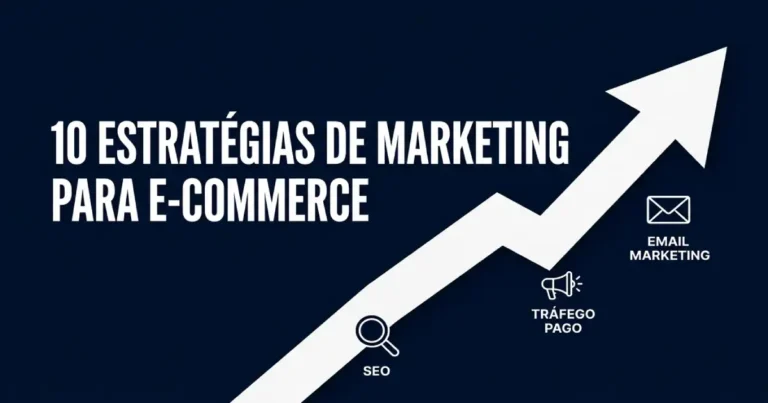 10 Estratégias de Marketing para E-commerce