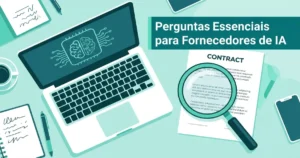 Perguntas para Fornecedores de IA antes de Contratar
