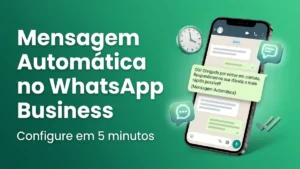 Mensagem Automática no WhatsApp Business